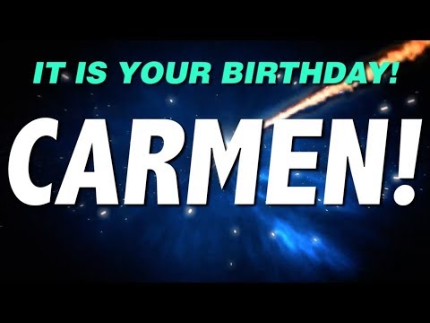 HAPPY BIRTHDAY CARMEN! This is your gift.