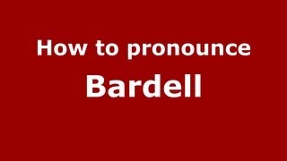 How to pronounce Bardell
