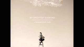 My Brightest Diamond - Black & Costaud