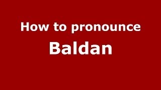 How to pronounce Baldan