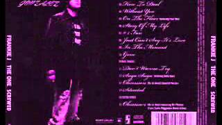 Frankie J. -  Without You (Screwed) [Exclusive]