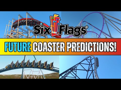 NEW Coaster Predictions FOR EVERY Six Flags Theme Park!