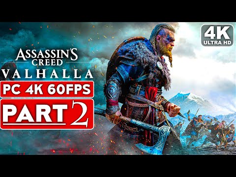 ASSASSIN'S CREED VALHALLA Gameplay Walkthrough Part 2 [4K 60FPS PC] - No Commentary