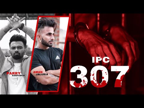 Ipc 307 (Official Audio) |  Parry Sarpanch Ft Aman Jaluria | Romeoz | New Punjabi song 2021