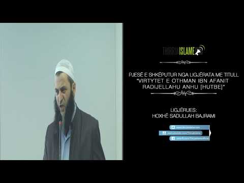 10 gjëra që e humbin njeriun - Hoxhë Sadullah Bajrami