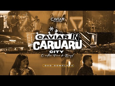 Caviar com Rapadura - Ao Vivo in Caruaru City (DVD Completo)