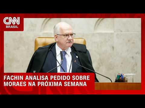 Fachin marca para dia 15 análise de pedido de investigação sobre Moraes | CNN NOVO DIA