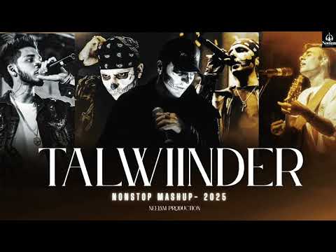 Talwiinder Nonstop Mashup 2025 | Nasha x Dhundhala x Akhiyan De Vich 💫