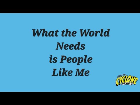 Ride the Cyclone (RTC) What the World Needs is People Like Me--Lyric Video