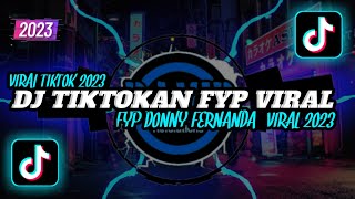 Download lagu DJ TIKTOKAN FYP DONNY FERNANDA VIRAL TIKTOK TERBARU NEW  2023 mp3