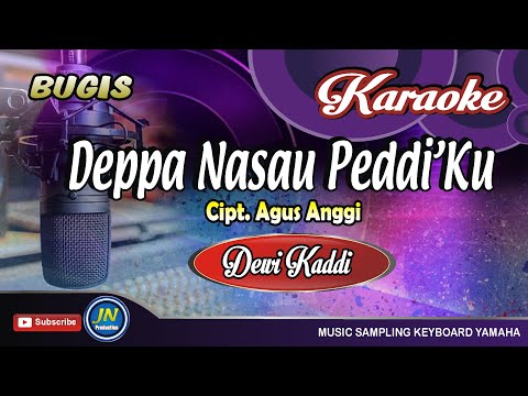 Deppa Nasau Peddiku_Bugis Karaoke_Tanpa Vocal_Dewi Kaddi_Nada Sedang