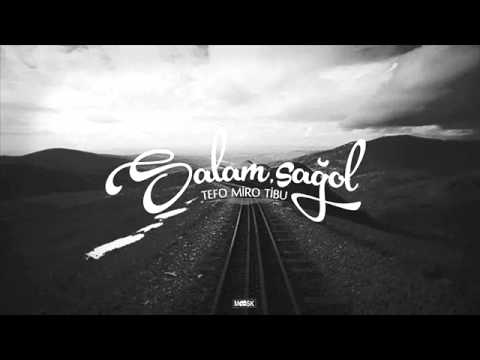 Tefo x Miro(Old Rap) x Tibu - Salam,Sagol