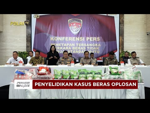 PRESISI UPDATE: SATGAS PANGAN POLRI LANJUTKAN PENYELIDIKAN KASUS BERAS OPLOSAN 01/08/25 (18.30)