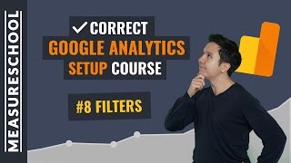 Filters in Google Analytics | Lesson 8