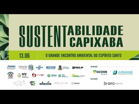 Sustentabilidade Capixaba 2022 (13/6) - O grande encontro ambiental do ES