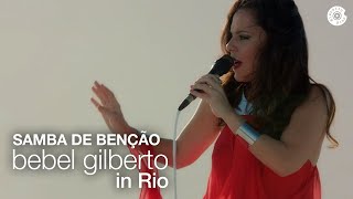 Bebel Gilberto - &quot;Samba da Benção&quot; - Bebel Gilberto in Rio
