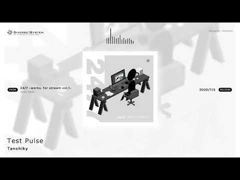 [Official] Test Pulse / Tanchiky [24/7 -works. for stream vol.1-]