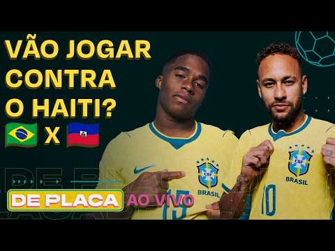 ENDRICK TEM QUE JOGAR? NEYMAR VOLTA CONTRA O HAITI? ANCELOTTI VAI MUDAR O TIME? | De Placa 15/06/26