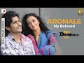 A R Rahman Aromale My Beloved Best Video Ekk Deewana Tha Amy Jackson Alphonse
