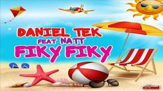 Daniel Tek feat. Natt - Fiky Fiky (Extended Mix)