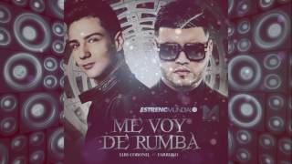 Luis Coronel Ft. Farruko - Me voy de Rumba (Cover Audio)