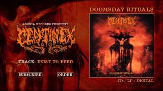 CENTINEX - Exist To Feed (Official Track Stream)