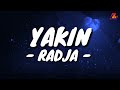 Yakin - Radja (Lirik with English translation)