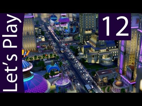 Let's Play Simcity 2013 - Complete Gameplay Walkthrough - Part 12 [Full HD]
