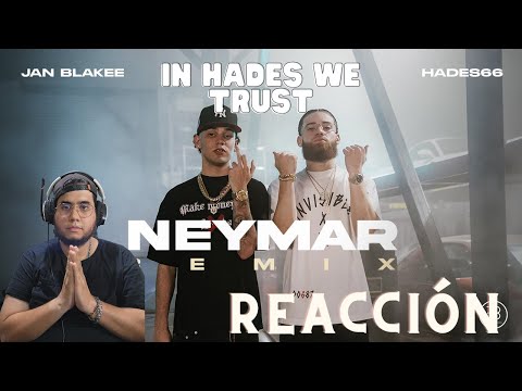 UN PAISA REACCIONA A: JAN BLAKEEE, HADES 66 - Neymar Remix