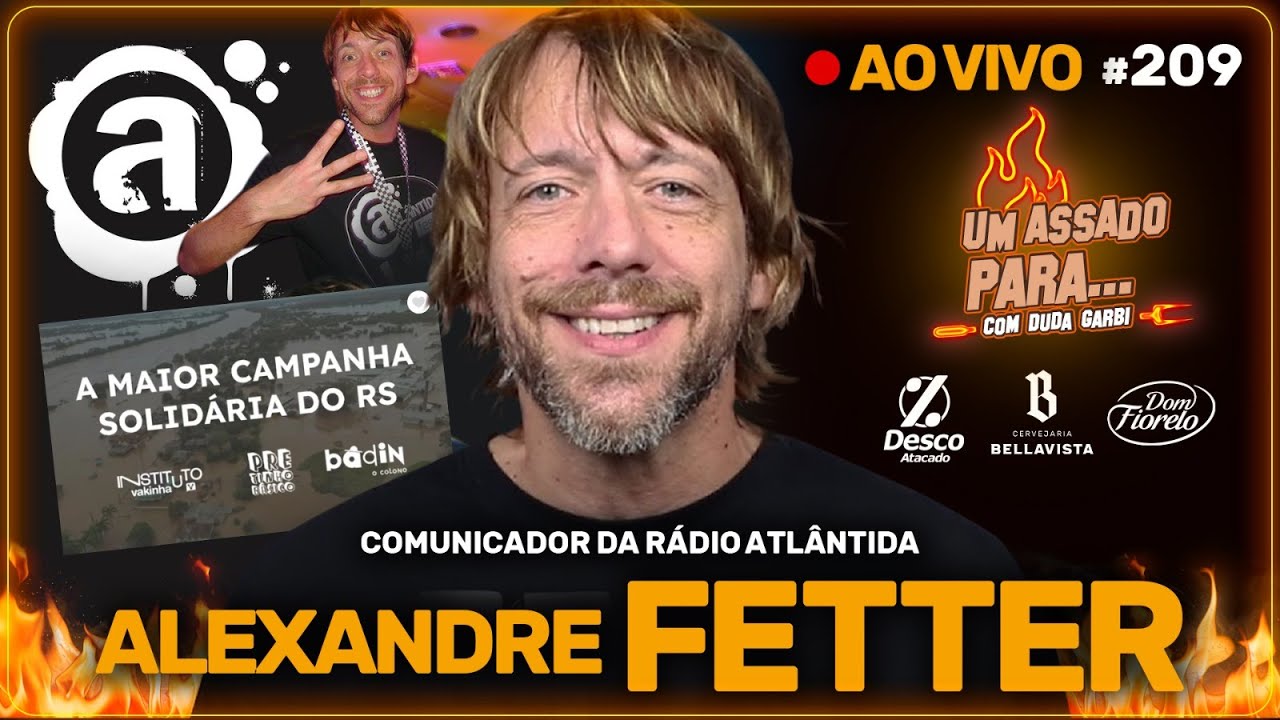 UM ASSADO PARA... ALEXANDRE FETTER | #209