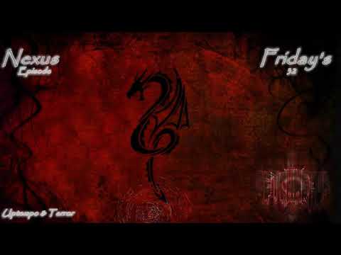 Nexus Fridyay's  Episode 32. Uptempo & Terror Build Up Mix