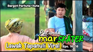 Download lagu Lawak Tapanuli Viral PATUNDA MAR SKATER Eps. 16-18 Bargot Parhuta-huta group #officialvideo mp3 Download lagu Lawak Tapanuli Viral PATUNDA MAR SKATER Eps. 16-18 Bargot Parhuta-huta group #officialvideo mp3
