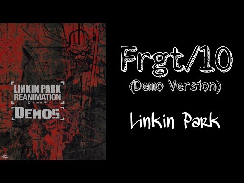 Frgt/10 (Demo Version) - Linkin Park
