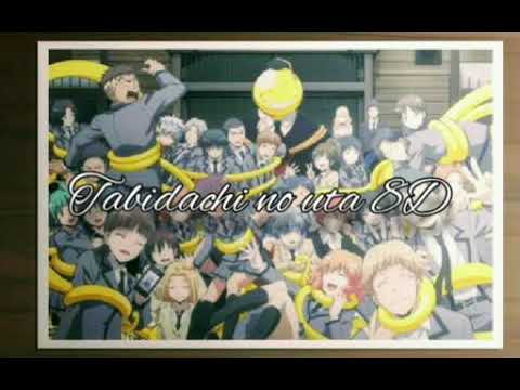 ★Tabidachi No Uta 8D🎧Assassination Classroom~★