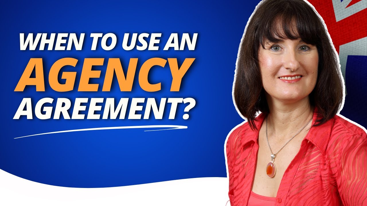 When to Use an Agency Agreement...