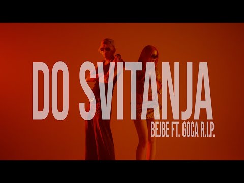 bejbe - DO SVITANJA (ft. Goca R.I.P.)