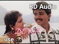 8D Audio 90s Songs Deva China Paiyan China Ponna Kadalicha