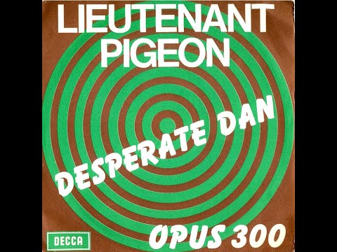 Lieutenant Pigeon - Desperate Dan (1972)