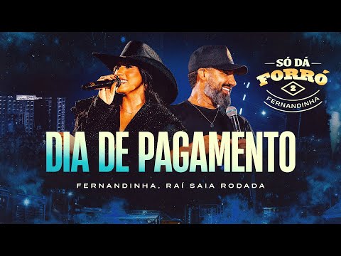 Fernandinha e Raí Saia Rodada - Dia de Pagamento (Só Dá Forró 2)