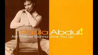 Paula Abdul - Ain&#39;t Never Gonna Give You Up (Livingsting Club Mix) (Audio) (HQ)