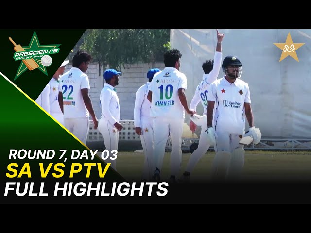Full Highlights | Sahir Asst vs PTV | President Trophy | 2025-26 | Day 3 | PCB | M2Y1H