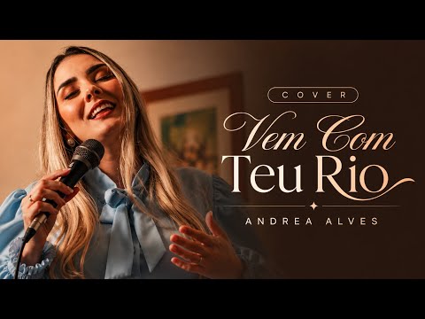 Vem Com Teu Rio - Andrea Alves
