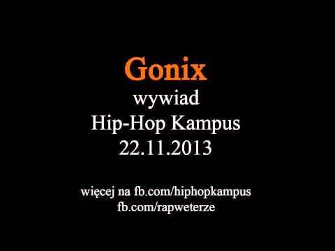Hip-Hop Kampus | Gonix | 22 listopada 2013 | wywiad