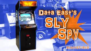 Data East's James Bond-ish SLY SPY Arcade Game - REMASTERED