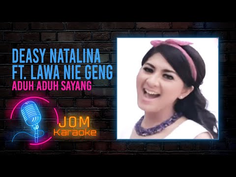 Deasy Natalina ft. Lawa Nie Geng | Aduh Aduh Sayang (Official Karaoke Video)