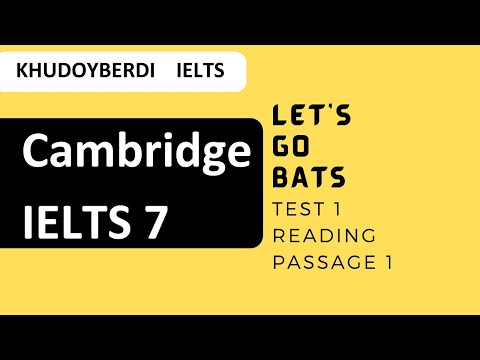 Cambridge IELTS 7 Test 1, Reading Passage 1 | Let's go bats
