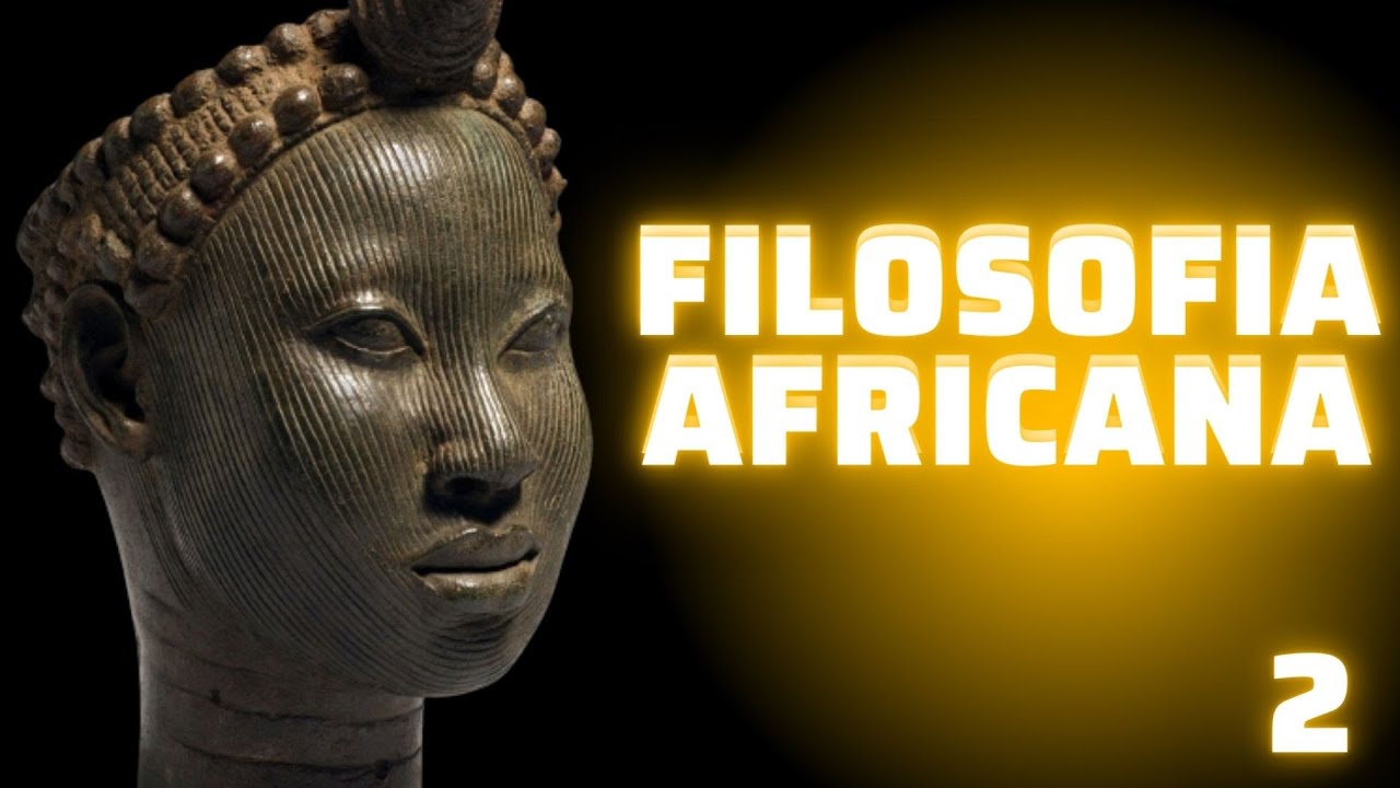 Introdução à Filosofia Africana - Aula 2