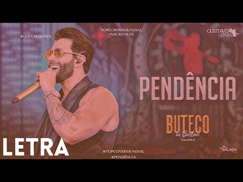 Gusttavo Lima - Pendência (Letra/Lyrics) | Letras & Músicas