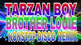Download lagu TARZAN BOY/ BROTHER LOUIE,/ NONSTOP DISCO REMIX  mp3