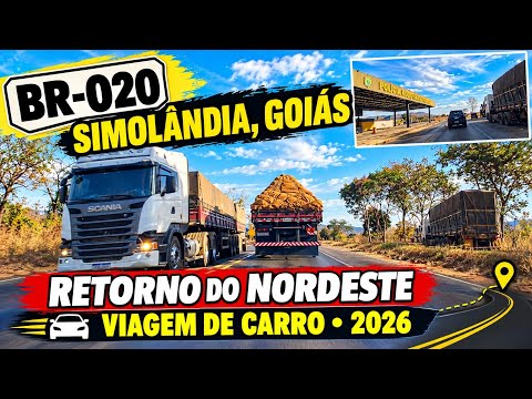 BR,020 CHEGANDO NA CIDADE SIMOLÃNDIA,GOIÁS, RETORNO DO NORDESTE, 2026,.